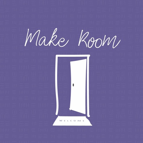 January 22 | Making Room for Different Cultures Part I | Make Room | Barry Rodriguez