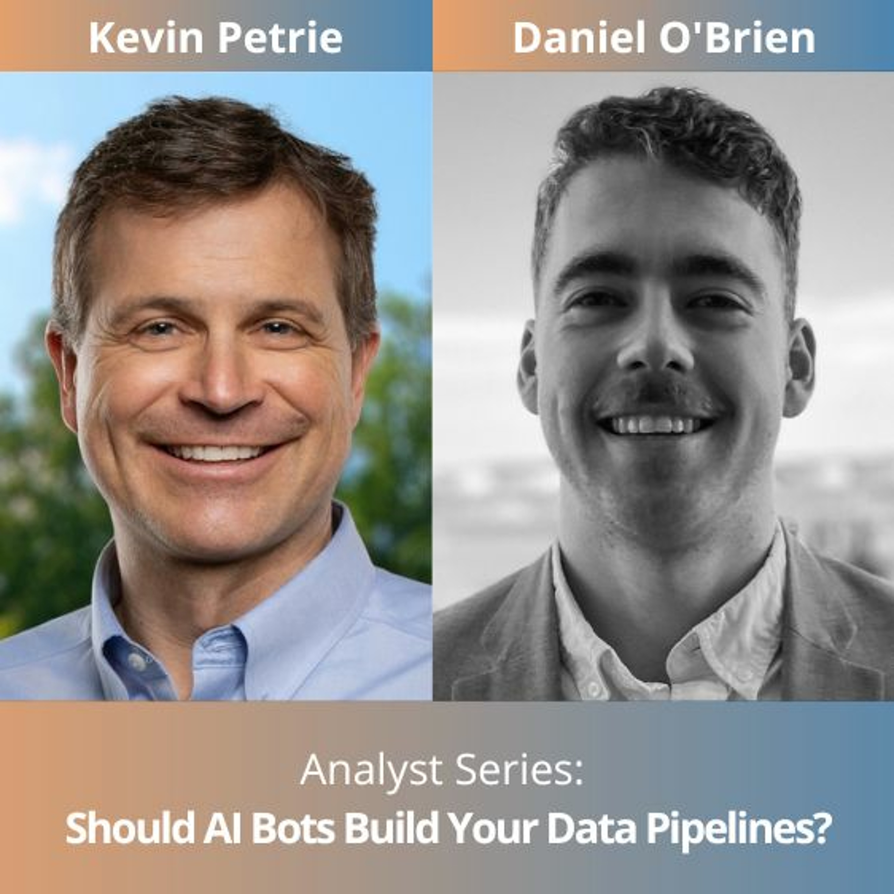 cover of episode Analyst Series: Should AI Bots Build Your Data Pipelines?