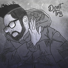 Don't Try