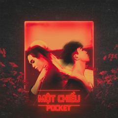 Một Chiều - POCKET