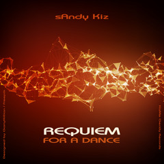 sAndy Kiz - Requiem for a dance