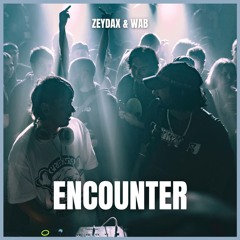 ZEYDAX & WAB - ENCOUNTER (FREE)