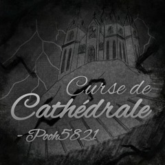 【BOF:NT】Curse De Cathédrale / Pooh5821