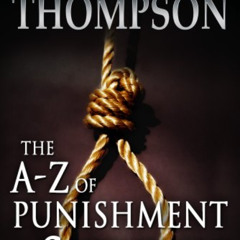 GET EPUB 📘 The A-Z of Punishment and Torture by  Irene Thompson [EPUB KINDLE PDF EBO