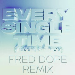Melsen feat. Amanda Wilson - Every Single Time (Fred Dope Remix)