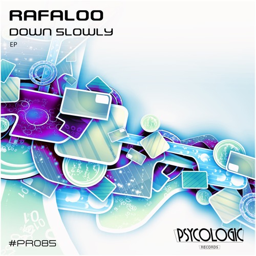 Rafaloo - Down Slowly (Original Mix) #PR085
