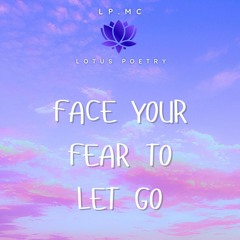 Face Your Fear To Let Go.mp3