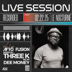 Live Session at Le Nocturne - Opening Set 2.22.2025 - R&B, Dancehall, Afrobeats, Mash Up
