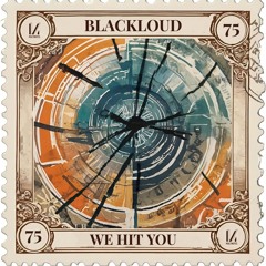 Blackloud - We Hit You