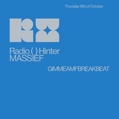 GIMMEAMFBREAKBEAT // MASSIEF // 16-10-2025