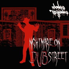 NIGHTMARE ON DUB STREET