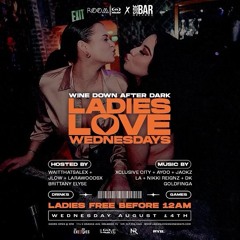 Ladies Love Wednesday's LIVE! Dj Goldfinga & Dj DK!