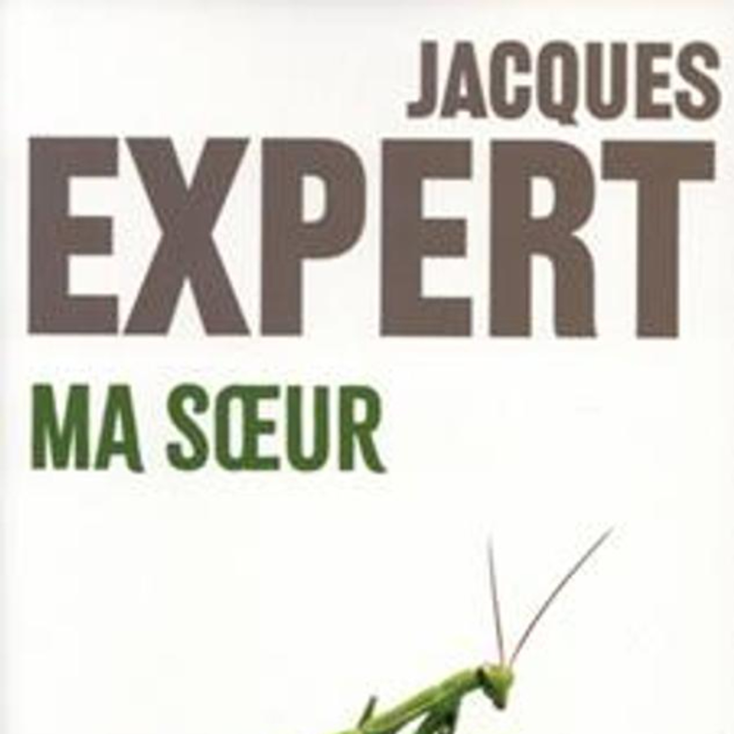 "Emilie part en livres"- Ma soeur (Jacques Expert)