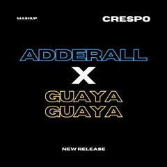 Almighty, Mym X Don Omar  - ADDERRALL X GUAYA GUAYA (Crespo Mashup) [Copyright Filter]