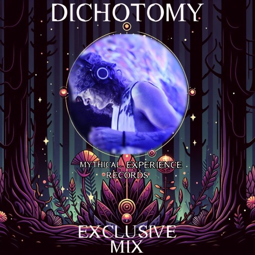 Dichotomy - Mythical Experience (Exclusive Mix) 2025