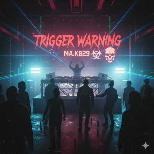 Ma.Kb29 - Trigger Warning   ( Hardcore Doomcore )