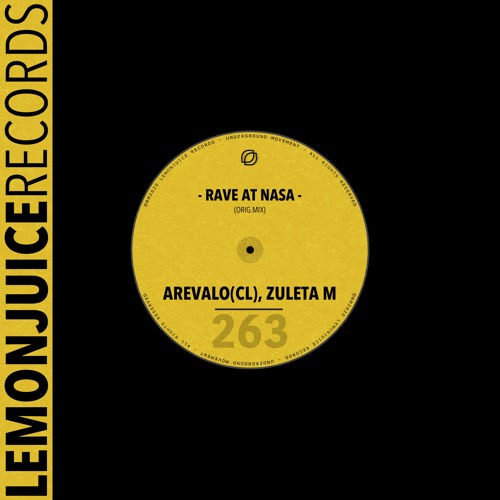 Stream Arevalo (CL), Zuleta - Rave At Nasa by LEMON JUICE RECORDS ...