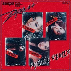 Aespa (에스파) - Drama (PYSCEE Remix)