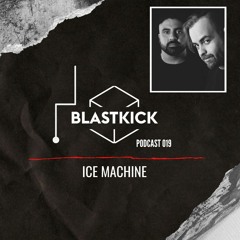 Blastkick Podcast