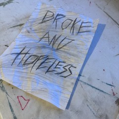 Broke And Hopeless (Prod. The Ushanka Boy)
