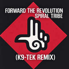 Forward the revolution - K9-TekRemix
