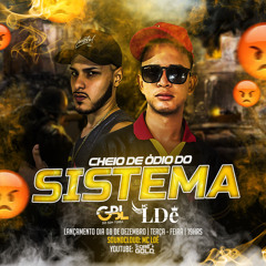 Mc LDê - cheio de ódio do sistema (prod. Dj Gbl de Niterói).mp3