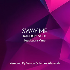 Sway Me (Saison Remix)