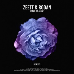 ZEETT & ROOAN - Leave Me Alone (RØBERT Remix)