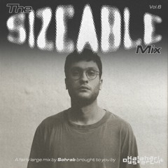 The Sizeable Mix Vol. 6: Sohrab