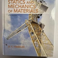 READ DOWNLOAD%^ Statics and Mechanics of Materials By  Russell Hibbeler (Author)  Full Version