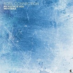 [OUT NOW!] Soul Connection - My Focus Is You