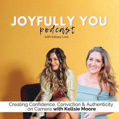 109 - Creating Confidence, Conviction & Authenticity on Camera with Kellsie Moore