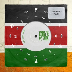Loup Musa - Waza [Make The Girls Dance Records]