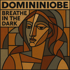 Breathe in the dark