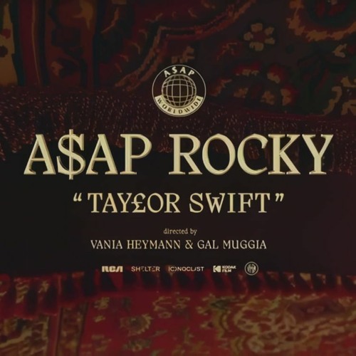 Stream ASAP Rocky Taylor Swift (UNRELEASED) by layweesa Listen(04)