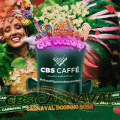 CBS Carnaval Docinho 2023