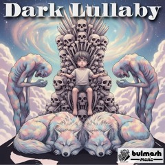 Dark Lullaby (a song for nightmares)