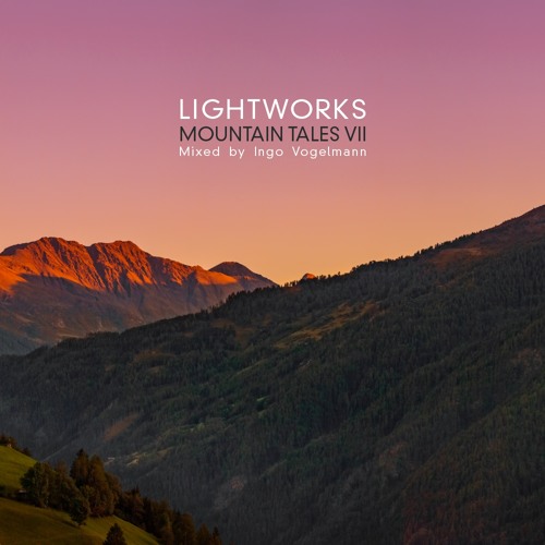 LIGHTWORKS - Mountain Tales VII