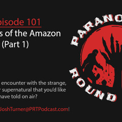EP101 - Terrors of the Amazon (Part 1)