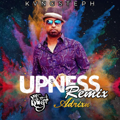 Upness Remix-KvngSteph X Adrixn(@kvngsteph._)(@adrixnxd)