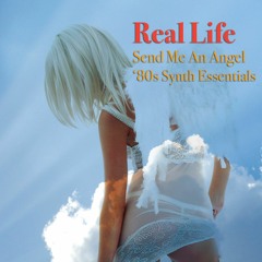 Real Life - Send Me An Angel   ('83 version)