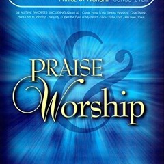 READ PDF 📑 The Best Praise & Worship Songs Ever: E-Z Play Today Volume 107 by unknow