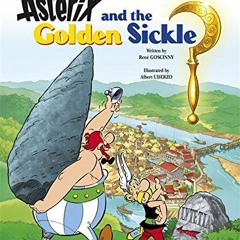 VIEW KINDLE ✅ Asterix and the Golden Sickle: Album #2 by  Rene Goscinny &  Albert Ude