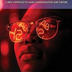 =! The Mediated World: A New Approach to Mass Communication and Culture BY: David T. Z. Mindich