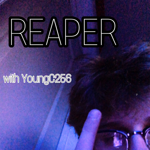 REAPER WITH YoungC256 (prod. by blacksxul)