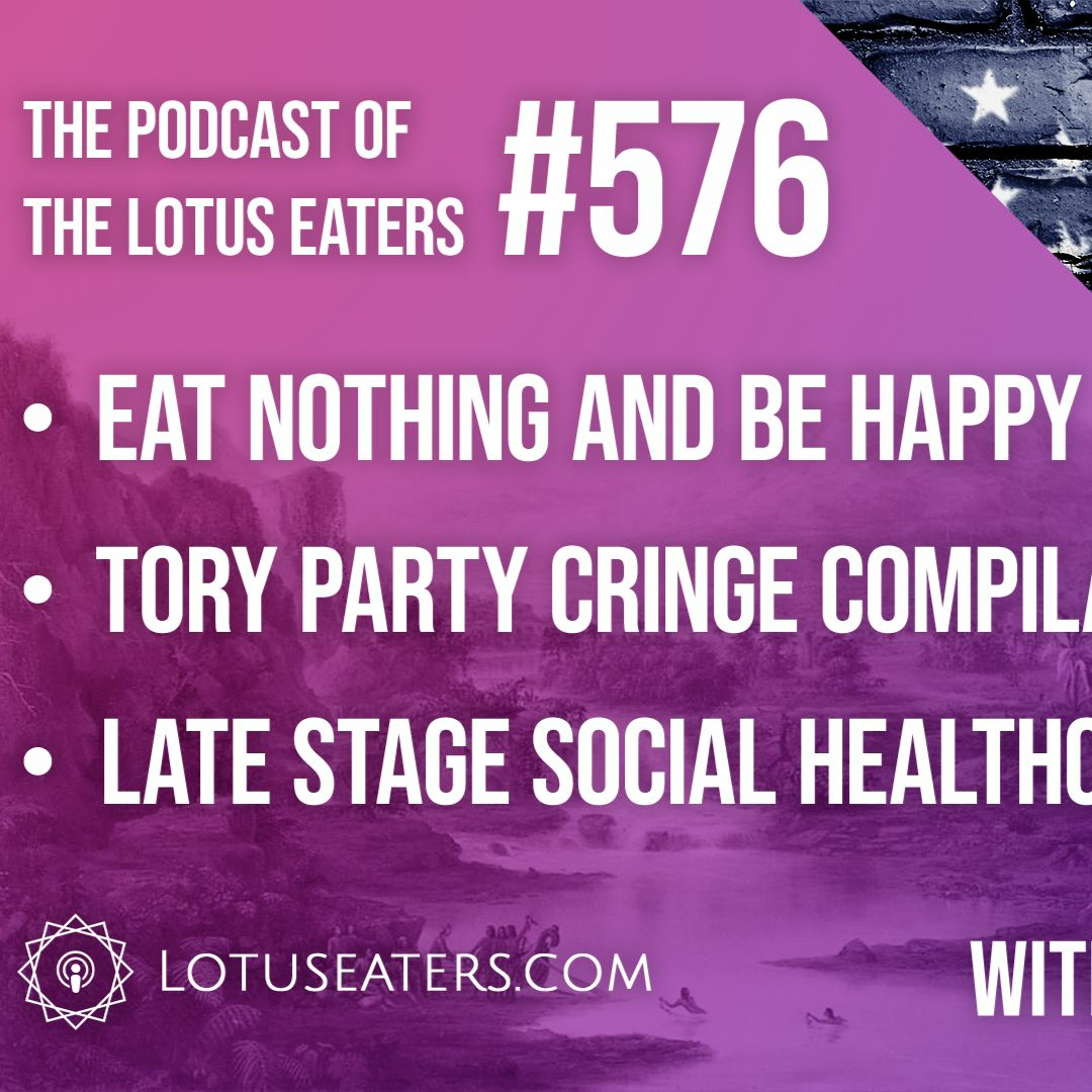 The Podcast of the Lotus Eaters #576
