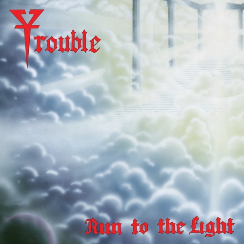 Trouble "Run to the Light"
