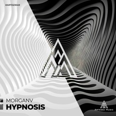 MorganV - Hypnosis (Original Mix) [Artessa Music]