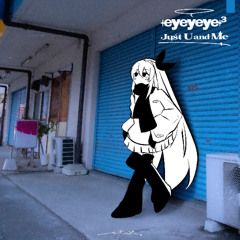 Just U and Me (feat. Hatsune Miku)