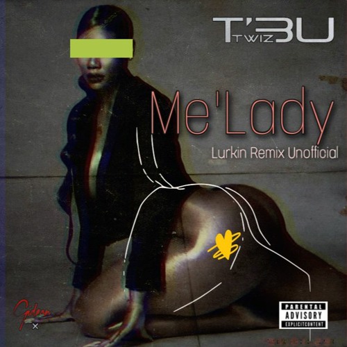 Me'Lady (Lurkin Remix)